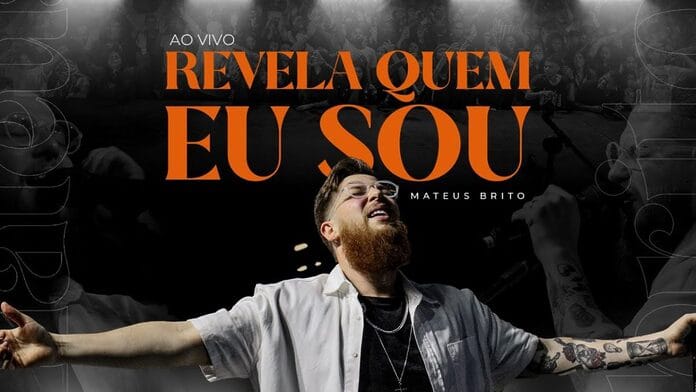 Revela Quem Eu Sou – Mateus Brito(Letra, Entrevista e Avaliação) thumbnail do youtube da música Revela Quem Eu Sou Mateus Brito