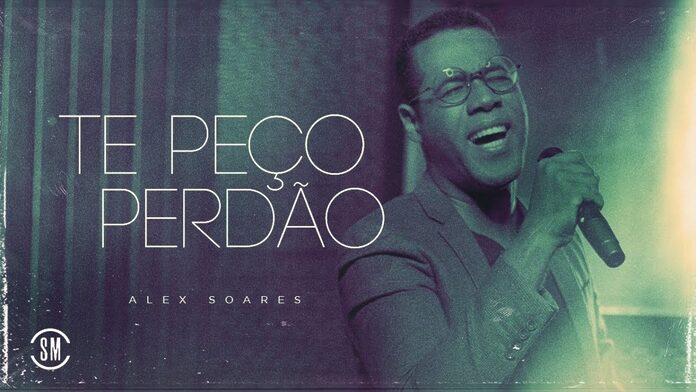 Te Peço Perdão – Alex Soares thumbnail do youtube da música Te Peço Perdão Alex Soares