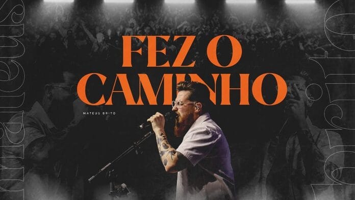 Fez o caminho – Mateus Brito(Letra, React e Review) thumbnail do youtube da música Fez o caminho Mateus Brito