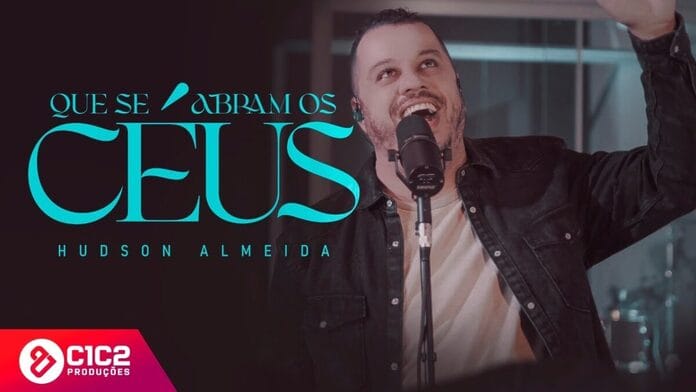 Que Se Abram Os Céus Hudson Almeida (Letra, Música e Review) thumbnail do youtube da música Que Se Abram Os Céus Hudson Almeida