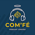 COM'FÉ — Podcast Cristão
