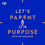 Let's Parent on Purpose e The Christian Parenting Podcast