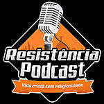 Resistência Podcast