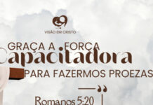 Graça: A Força Capacitadora para Fazermos Proezas
